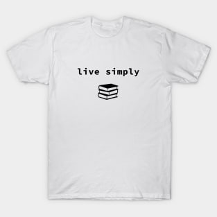 live simply T-Shirt